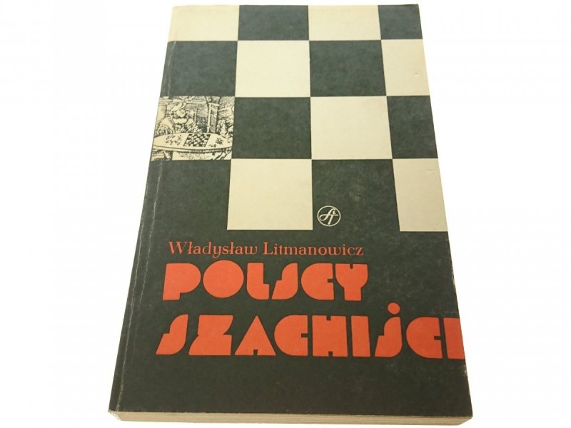 POLSCY SZACHIŚCI - Władysław Litmanowicz (1982)