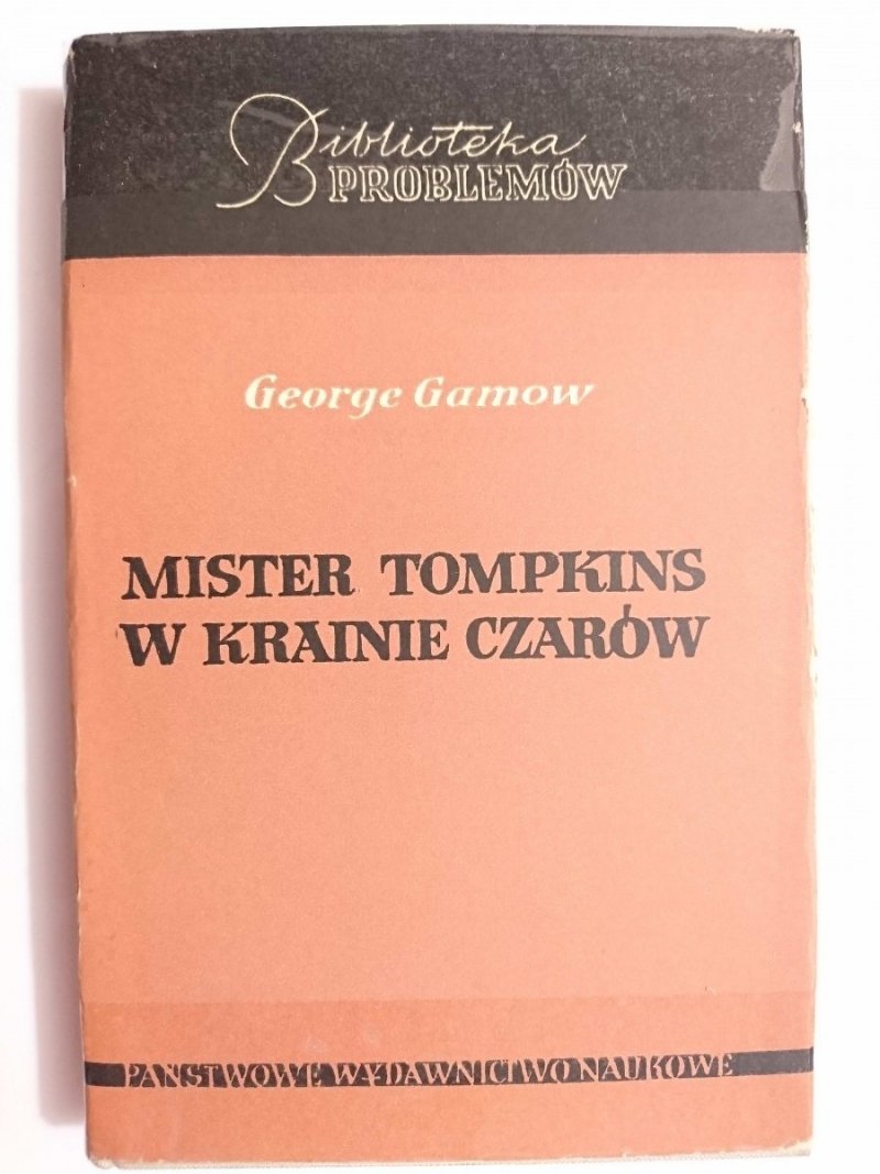 MISTER TOMPKINS W KRAINIE CZARÓW - George Gamow 1961