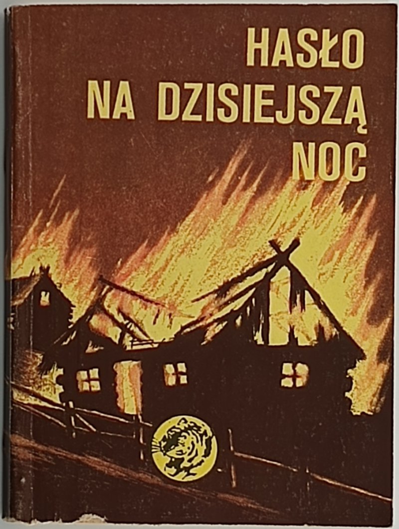 ŻÓŁTY TYGRYS. HASŁO NA DZISIEJSZĄ NOC - Czesław Grzelak
