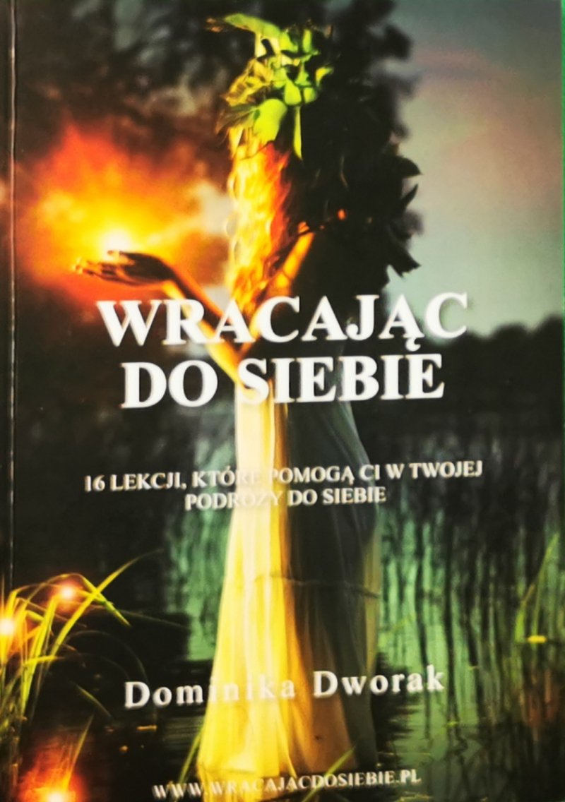 WRACAJĄC DO SIEBIE - Dominika Dworak
