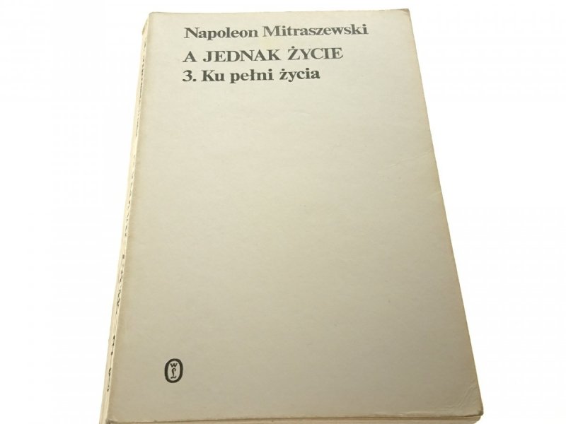 A JEDNAK ŻYCIE 3. KU PEŁNI ŻYCIA Mitraszewski 1985