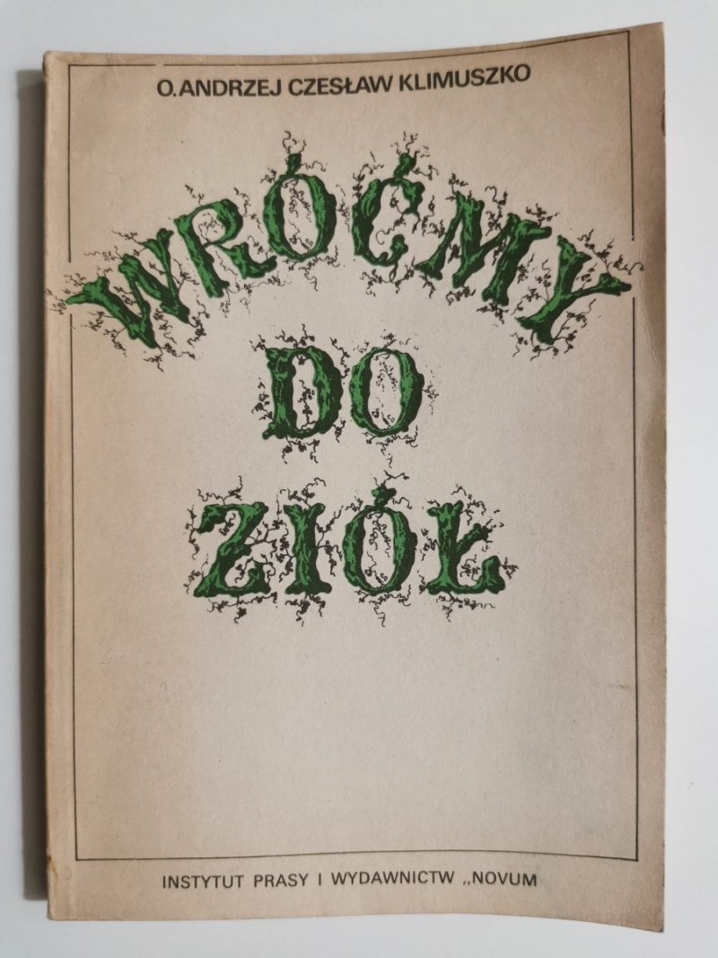 WRÓĆMY DO ZIÓŁ - O. Andrzej Czesław Klimuszko 1989
