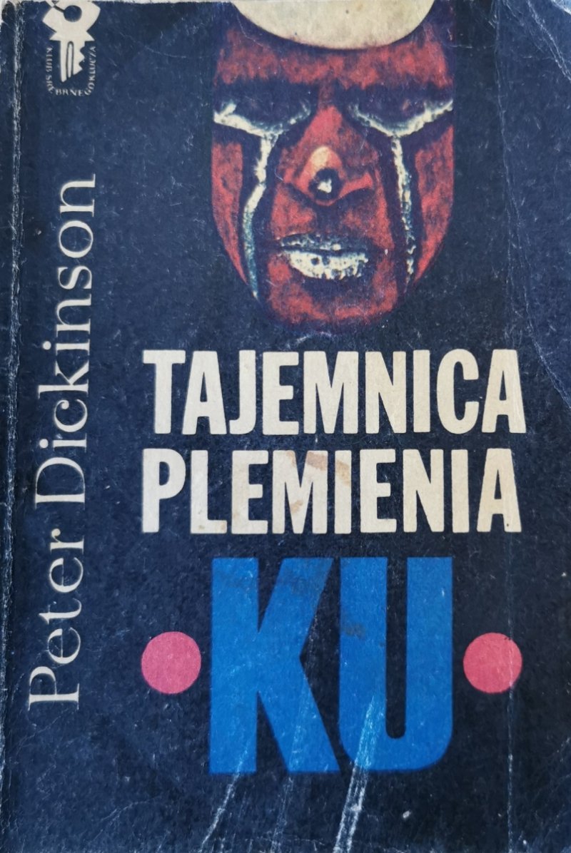 TAJEMNICA PLEMIENIA KU - Peter Dickinson