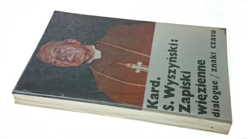 ZAPISKI WIĘZIENNE - Kard. S. Wyszyński 1982