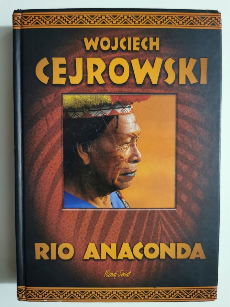 RIO ANACONDA - Wojciech Cejrowski