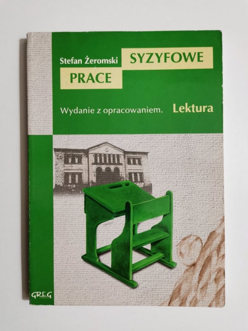 SYZYFOWE PRACE – STEFAN ŻEROMSKI. WYD. Z OPRACOWANIEM 2007