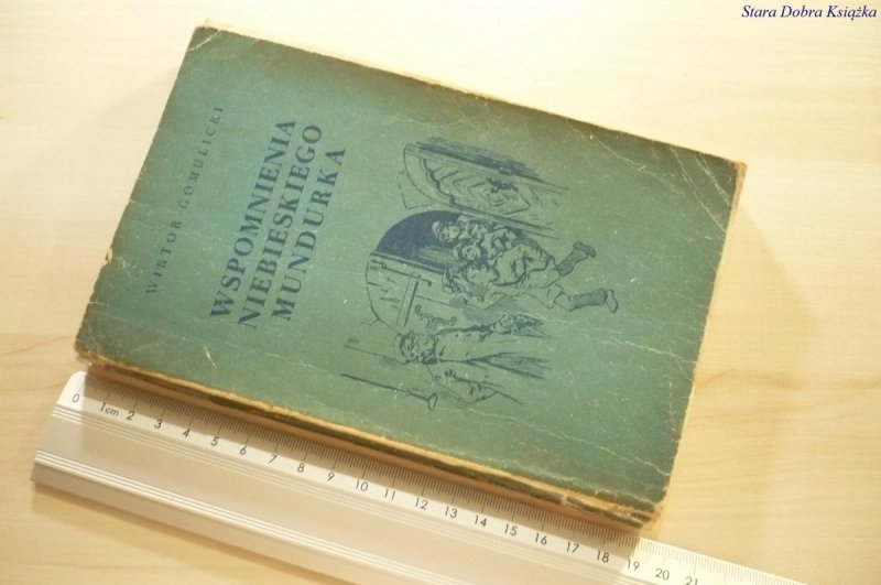 WSPOMNIENIA NIEBIESKIEGO MUNDURKA - Gomulicki 1961
