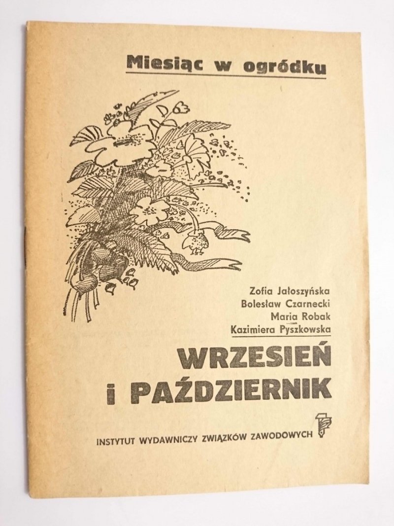 MIESIĄC W OGRÓDKU. WRZESIEŃ I PAŹDZIERNIK 1984