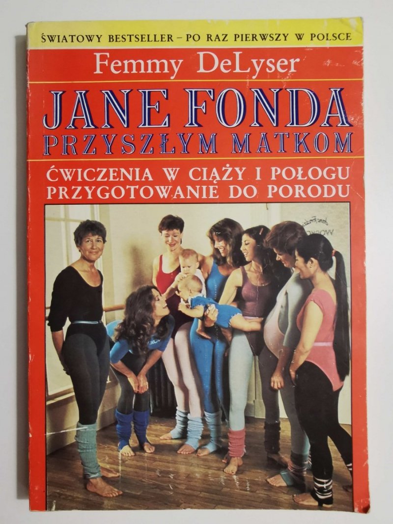 JANE FONDA PRZYSZŁYM MATKOM ĆWICZENIA - Femmy DeLyser 1990