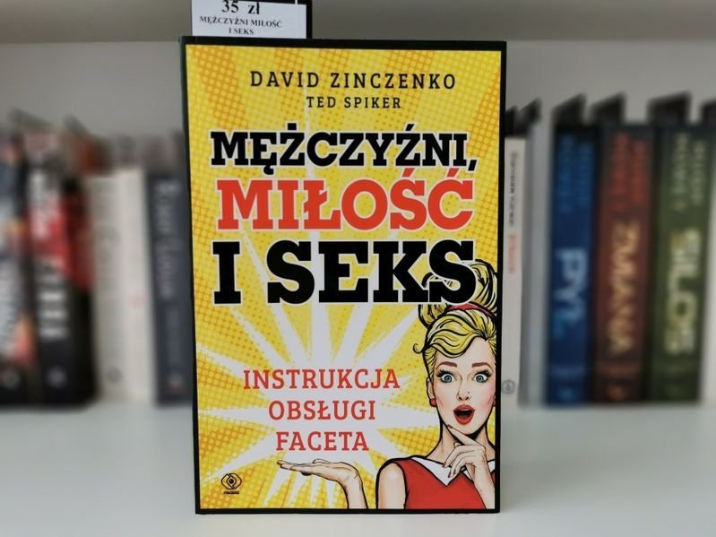 Mężczyźni, miłość i seks - David Zinczenko Ted Spiker