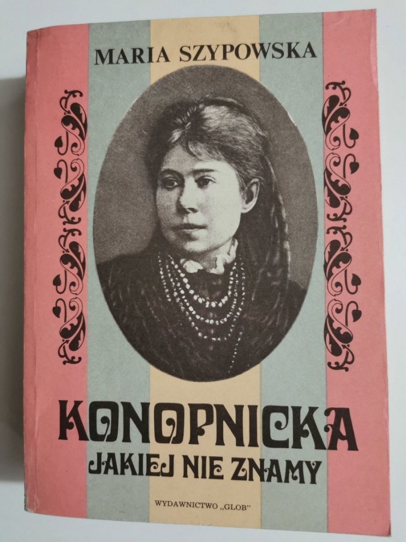 KONOPNICKA JAKIEJ NIE ZNAMY - Maria Szypowska 1985