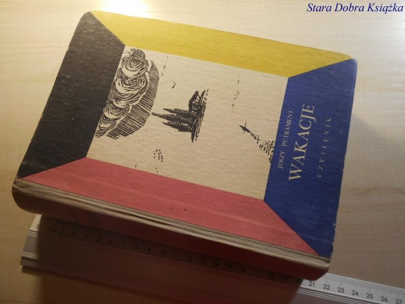 WAKACJE - Jerzy Putrament 1956