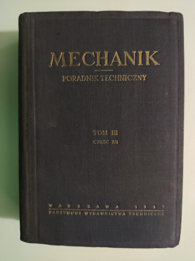 MECHANIK PORADNIK TECHNICZNY TOM III CZĘŚĆ 2/1