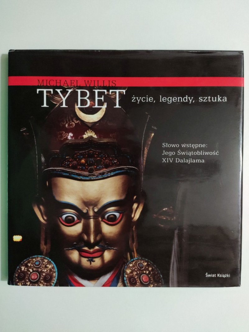 TYBET. ŻYCIE, LEGENDY, SZTUKA - Michael Willis