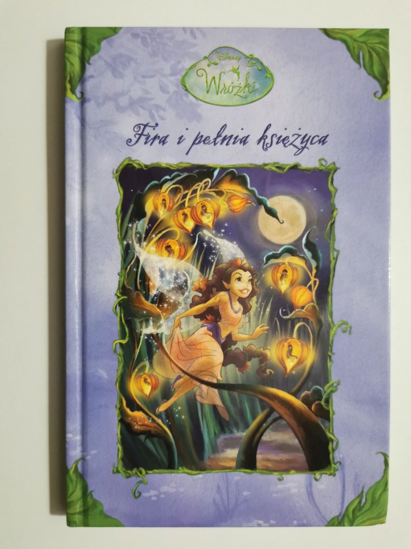 DISNEY WRÓŻKI. FIRA I PEŁNIA KSIĘŻYCA - Gail Herman