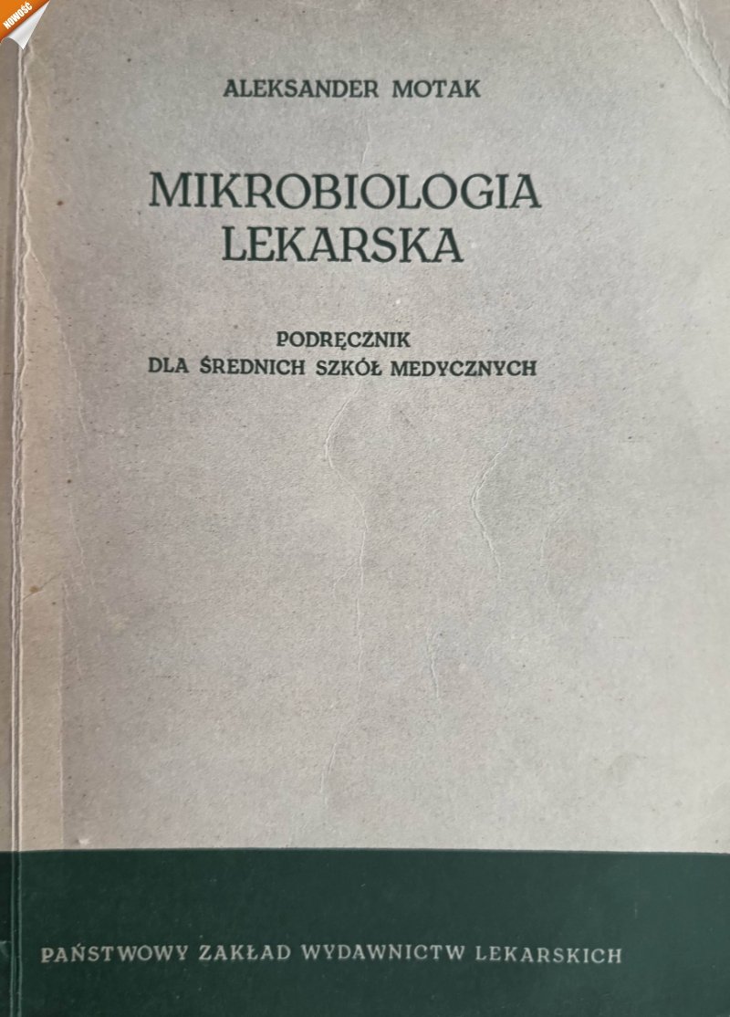 MIKROBIOLOGIA LEKARSKA PODRĘCZNIK - Aleksander Motak