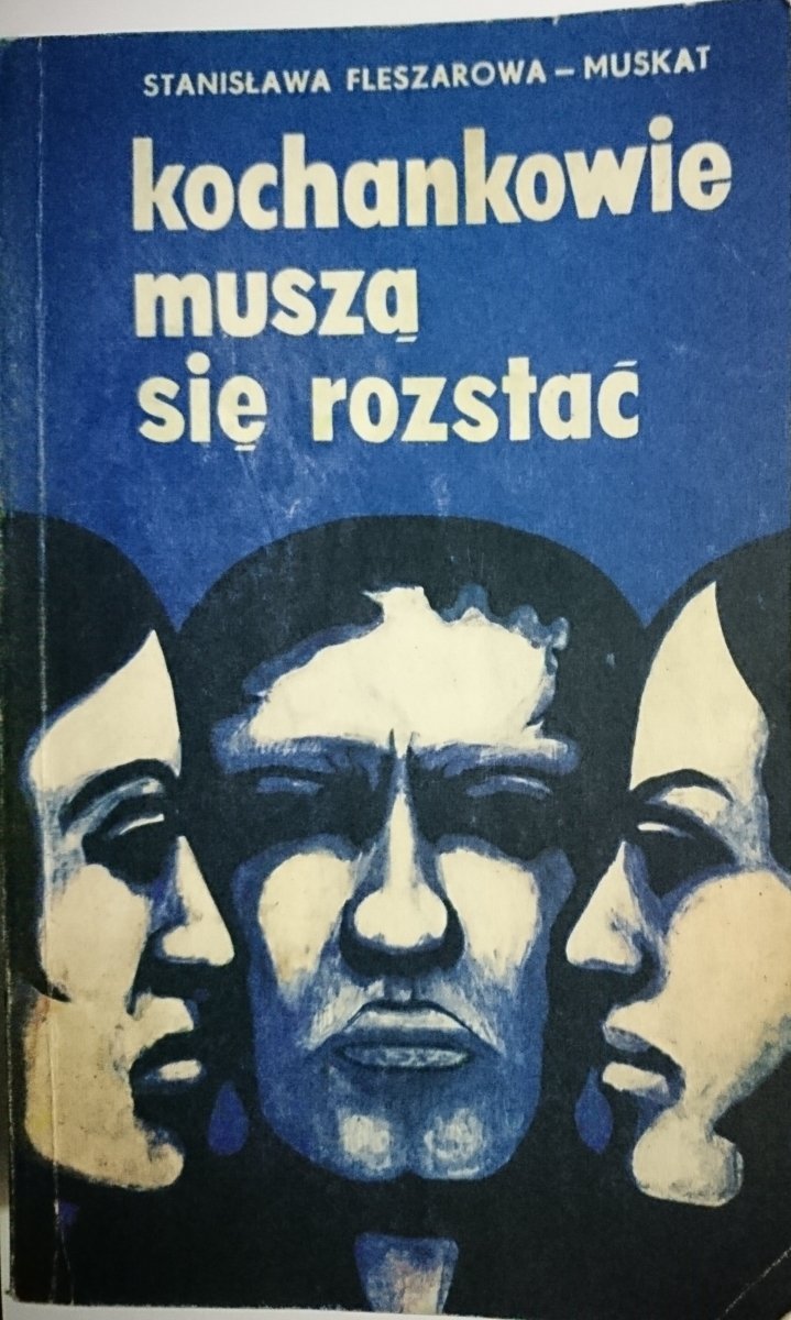 KOCHANKOWIE MUSZĄ SIĘ ROZSTAĆ - Fleszarowa-Muskat