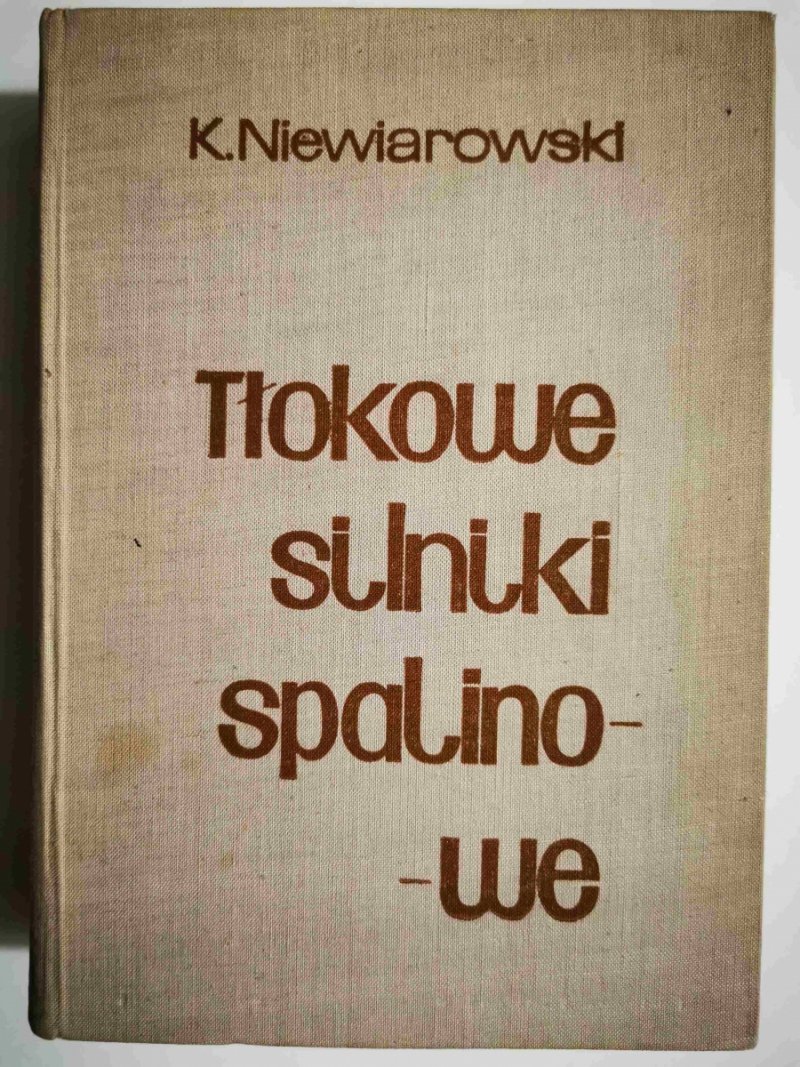 TŁOKOWE SILNIKI SPALINOWE - K. Niewiarowski