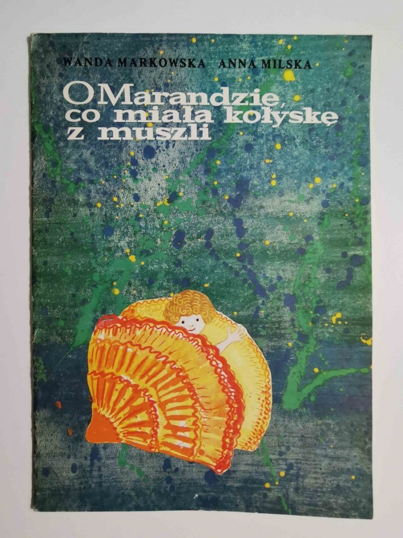 O MARANDZIE, CO MIAŁA KOŁYSKĘ Z MUSZLI - Wanda Markowska 1987