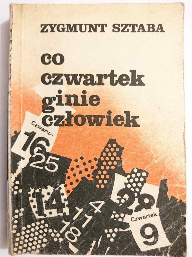 CO CZWARTEK GINIE CZŁOWIEK - Zygmunt Sztaba 1986