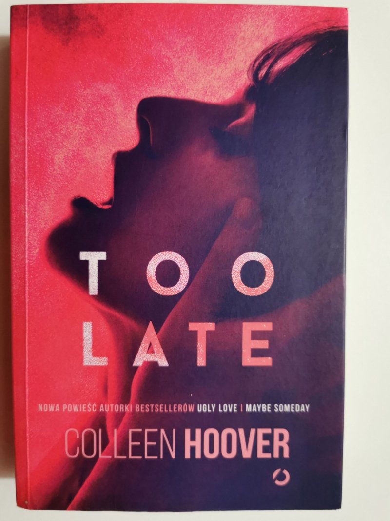 TOO LATE - Colleen Hoover