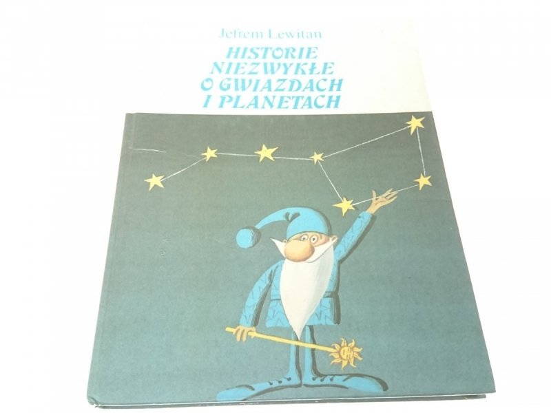 HISTORIE NIEZWYKŁE O GWIAZDACH I PLANETACH Lewitan