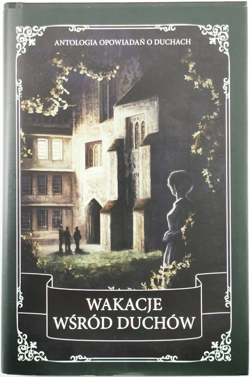 WAKACJE WŚRÓD DUCHÓW