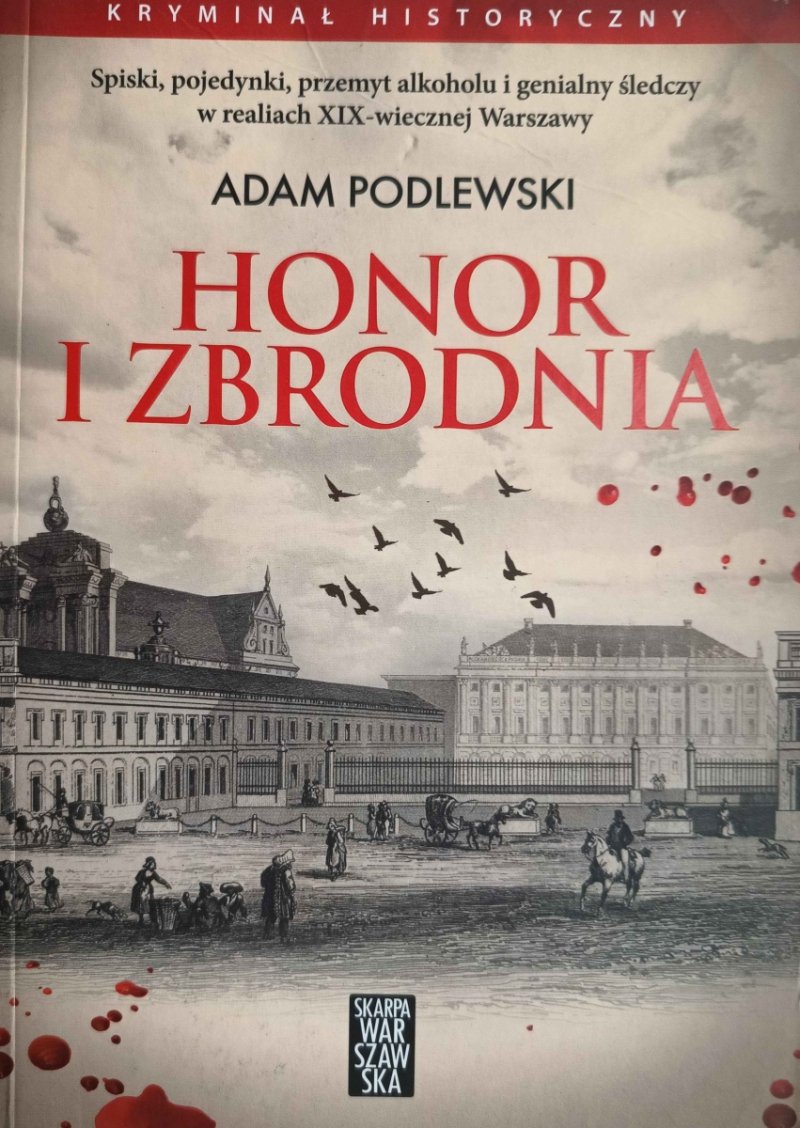 HONOR I ZBRODNIA - Adam Podlewski