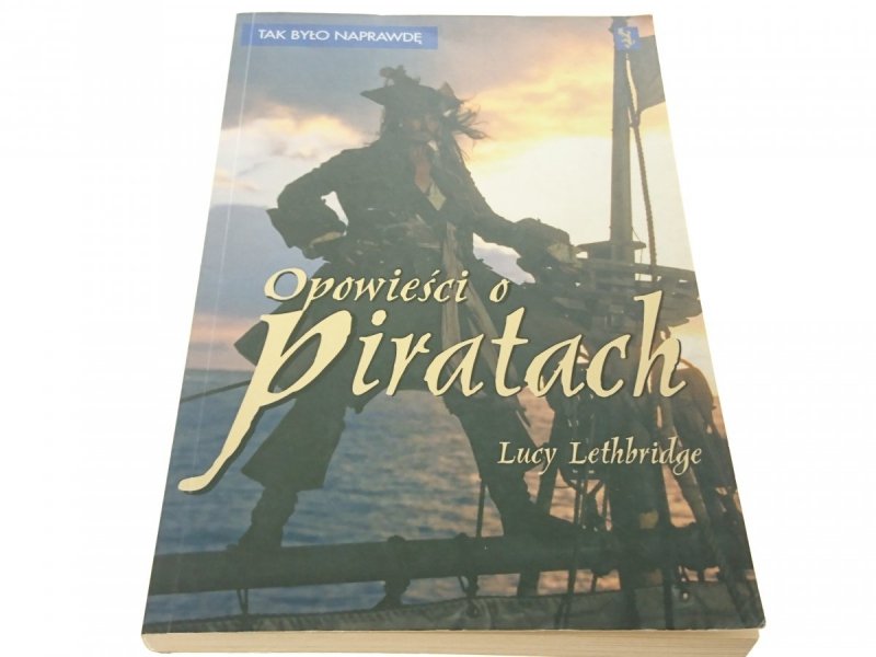 OPOWIEŚCI O PIRATACH - Lucy Lethbridge 2006
