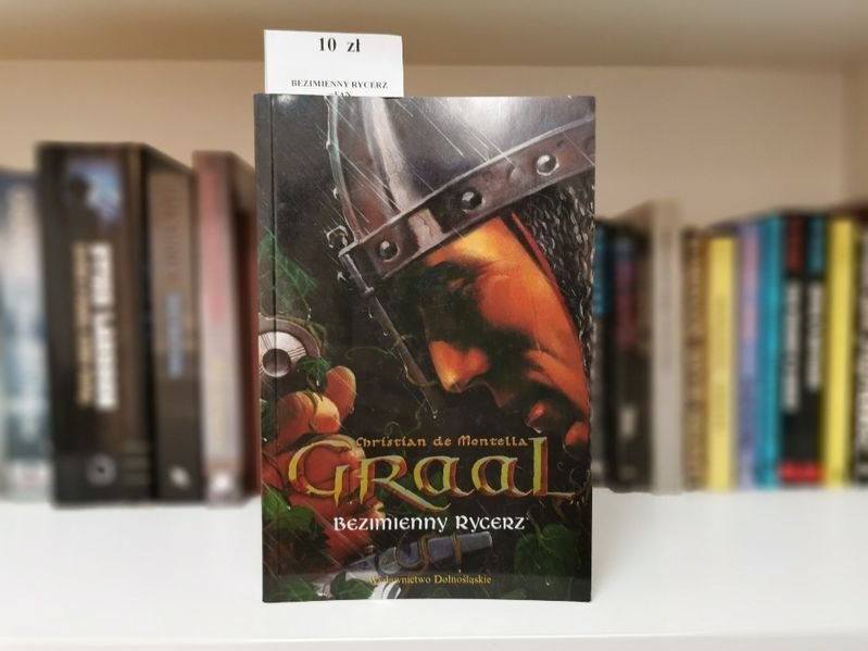 GRAAL. Bezimienny Rycerz - Christian de Montella