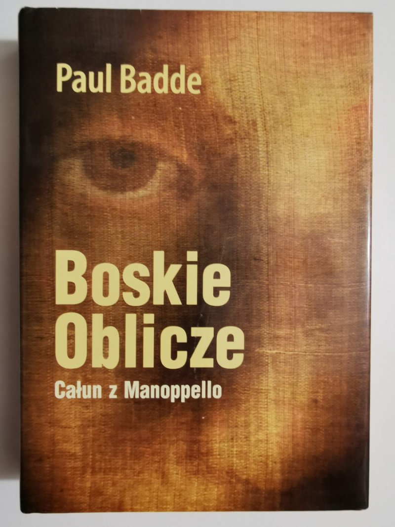 BOSKIE OBLICZE. CAŁUN Z MANOPPELLO - Paul Badde