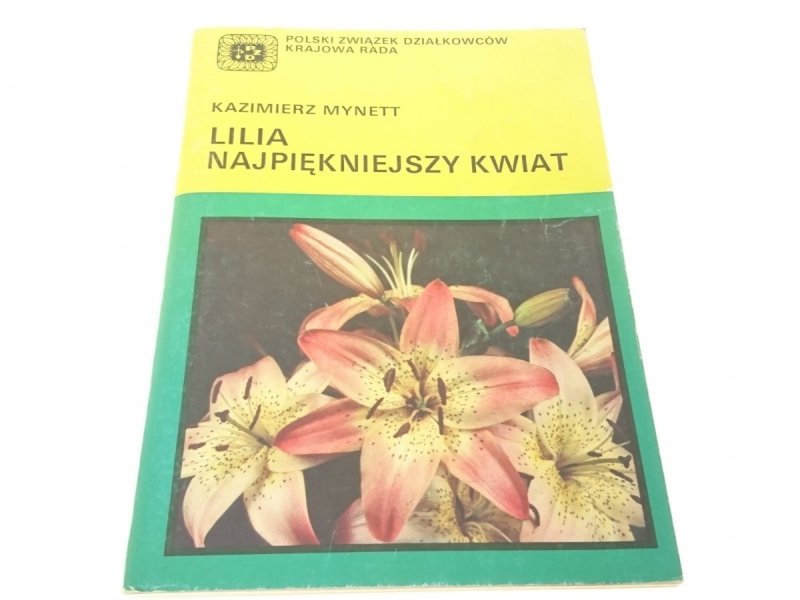 LILIA NAJPIĘKNIEJSZY KWIAT - K. Mynett (1990)