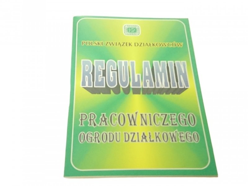REGULAMIN PRACOWNICZEGO OGRODU DZIAŁKOWEGO (1995)