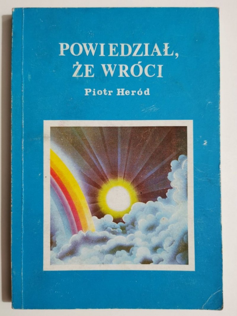 POWIEDZIAŁ, ŻE WRÓCI - Piotr Heród 1988