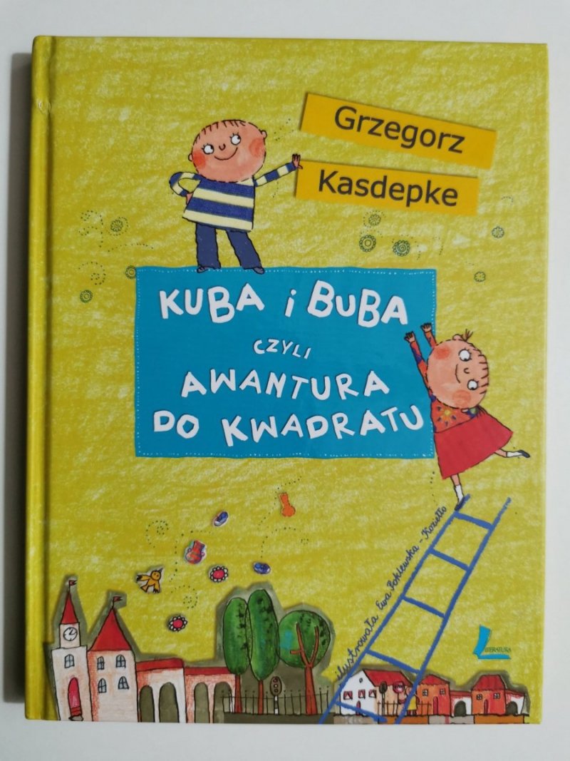 KUBA I BUBA CZYLI AWANTURA DO KWADRATU Grzegorz Kasdepke
