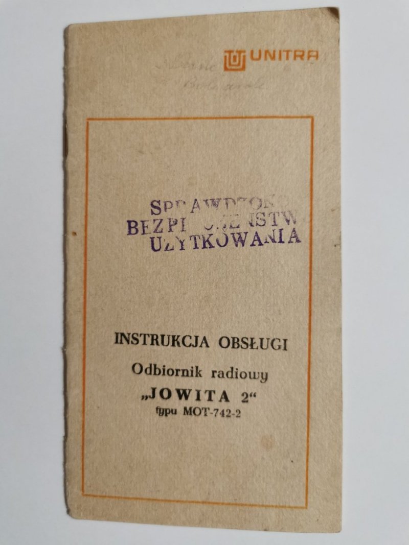 UNITRA. INSTRUKCJA OBSŁUGI ODBIORNIK RADIOWY JOWITA 2 TYPU MOT-742-2
