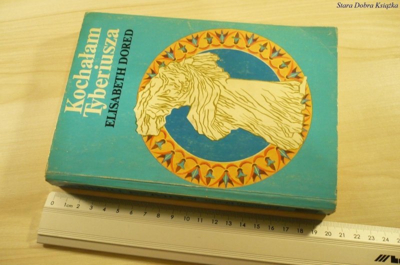 KOCHAŁAM TYBIERIUSZA - Elisabeth Dored (1989)