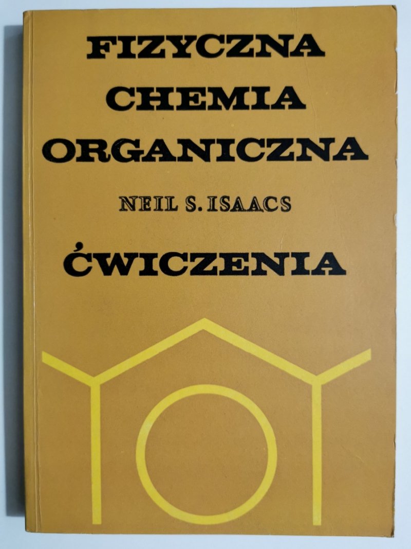 FIZYCZNA CHEMIA ORGANICZNA - Neil S. Isaacs