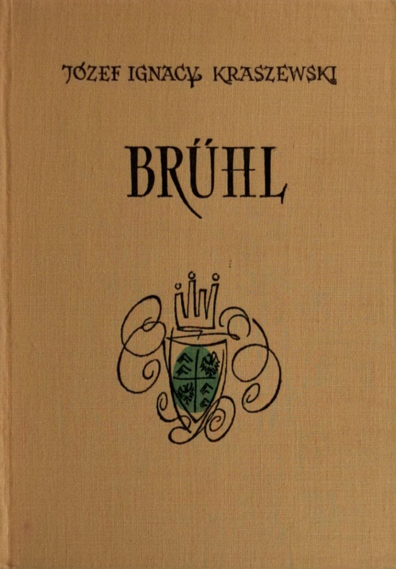 BRUHL - Józef Ignacy Kraszewski