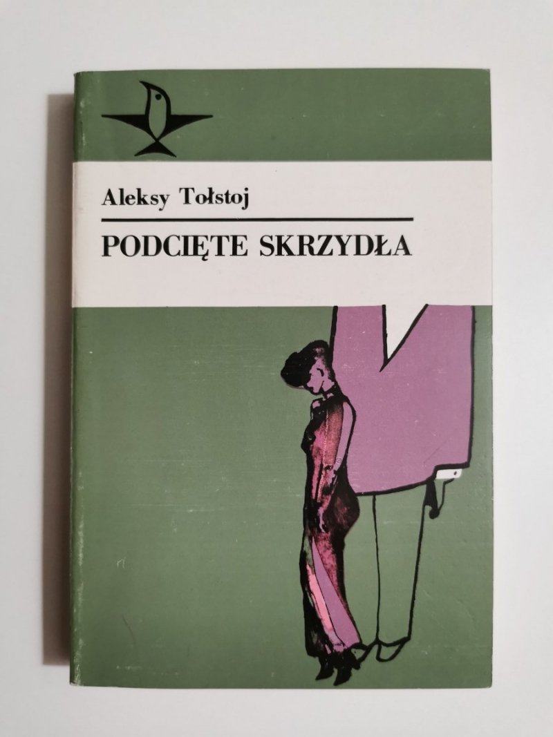 PODCIĘTE SKRZYDŁA - Aleksy Tołstoj 1985