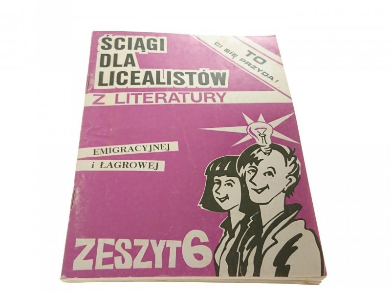 ŚCIĄGI DLA LICEALISTÓW Z LITERATURY. ZESZYT 6 1992