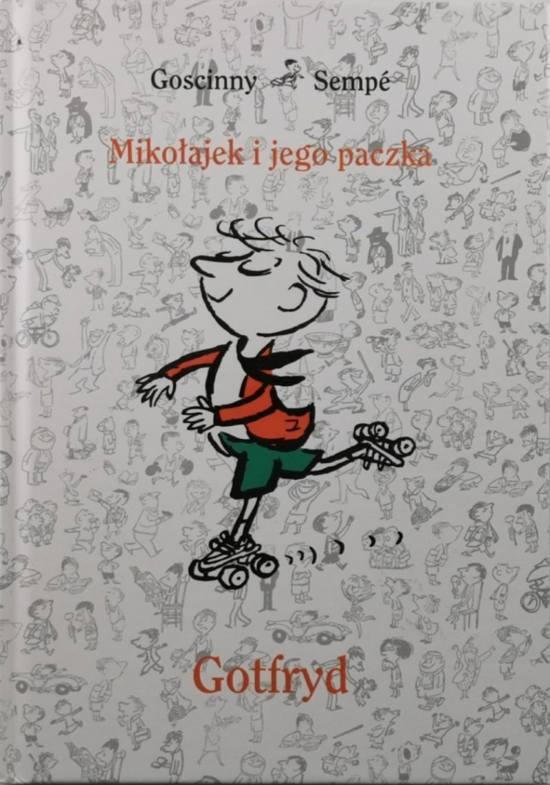 MIKOŁAJEK I JEGO PACZKA GOTFRYD - Goscinny Sempe