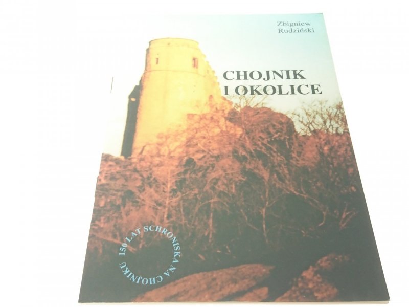 CHOJNIK I OKOLICE - Zbigniew Rudziński (1998)
