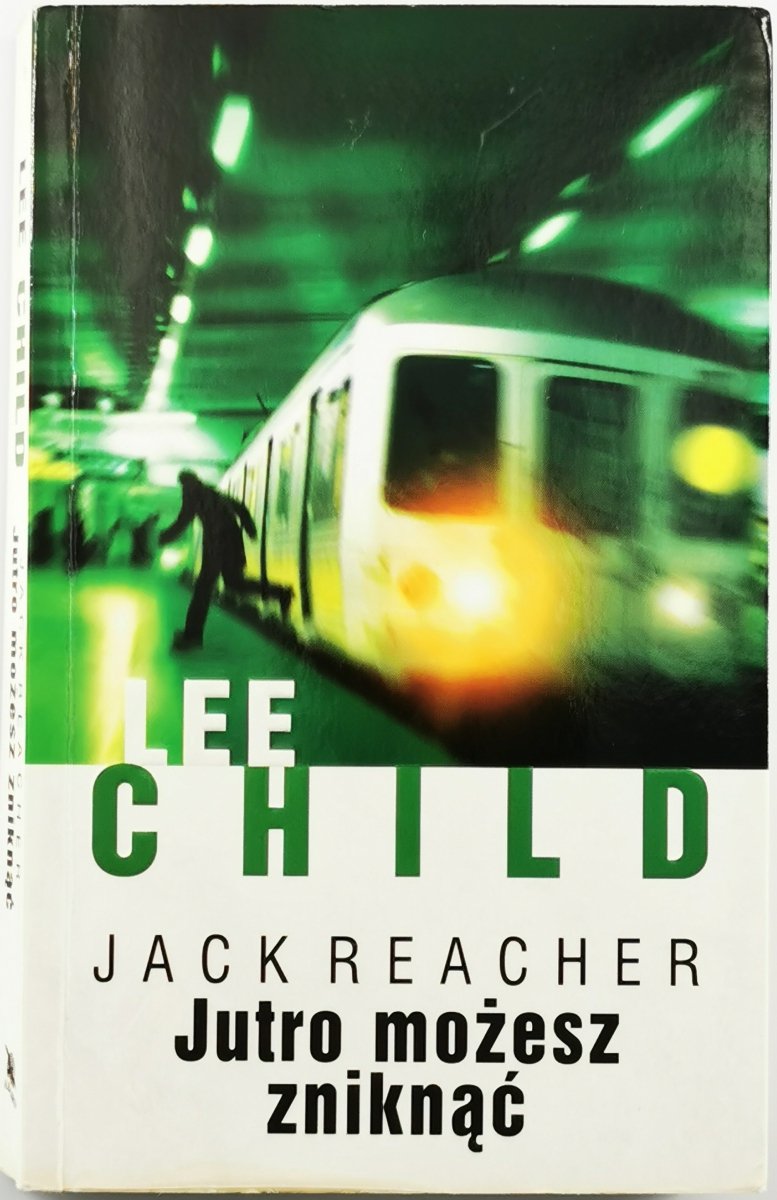 JUTRO MOŻESZ ZNIKNĄĆ - Lee Child