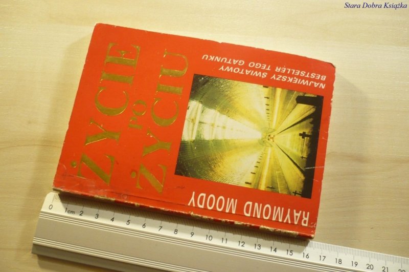 ŻYCIE PO ŻYCIU - Raymond Moody 1992