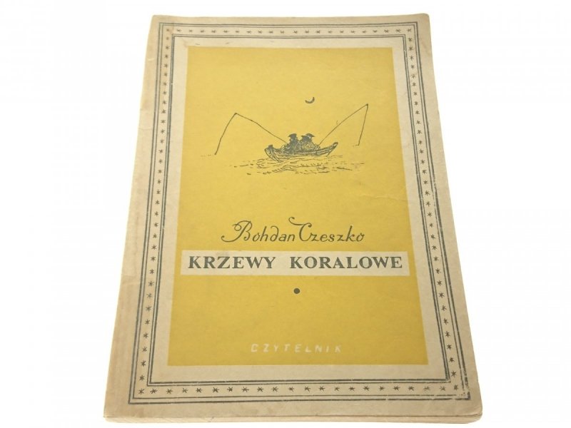 KRZEWY KORALOWE - Bohdan Czeszko (1956)