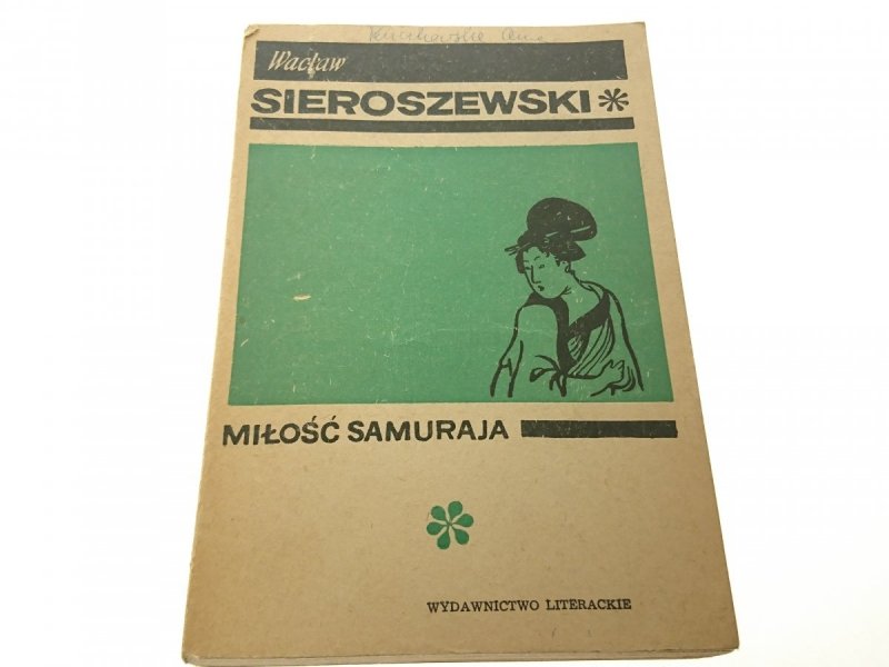 MIŁOŚĆ SAMURAJA - Wacław Sieroszewski 1966