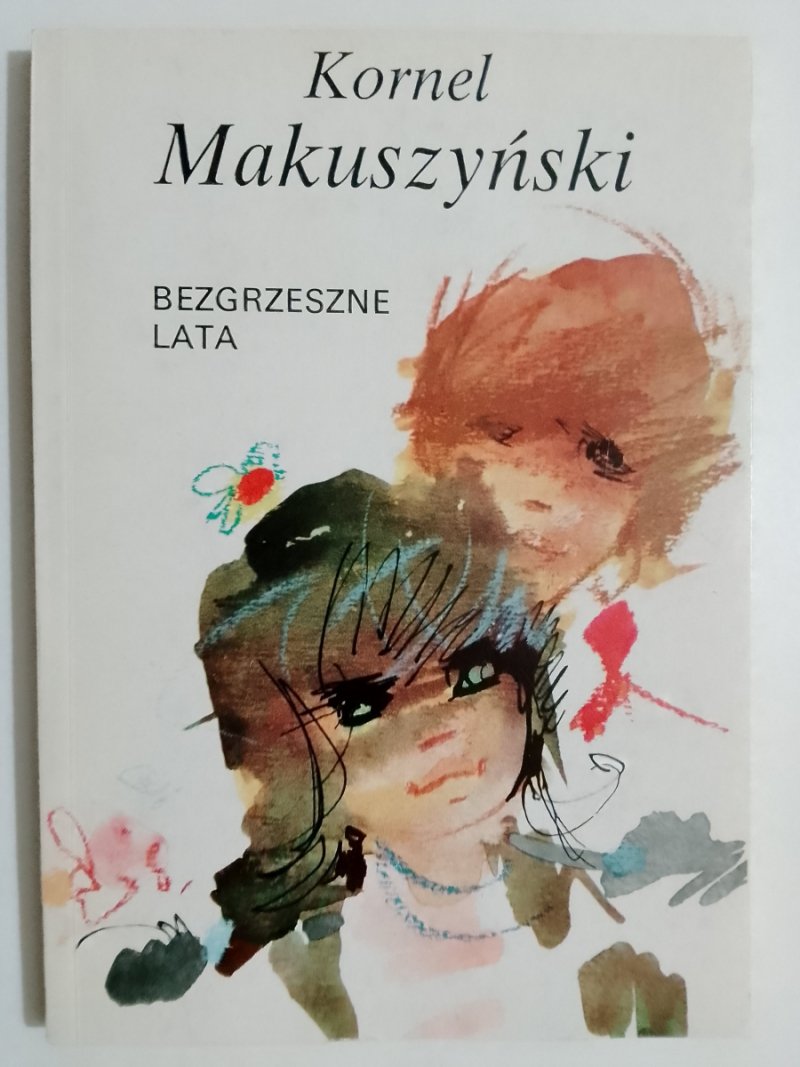 BEZGRZESZNE LATA - Kornel Makuszyński