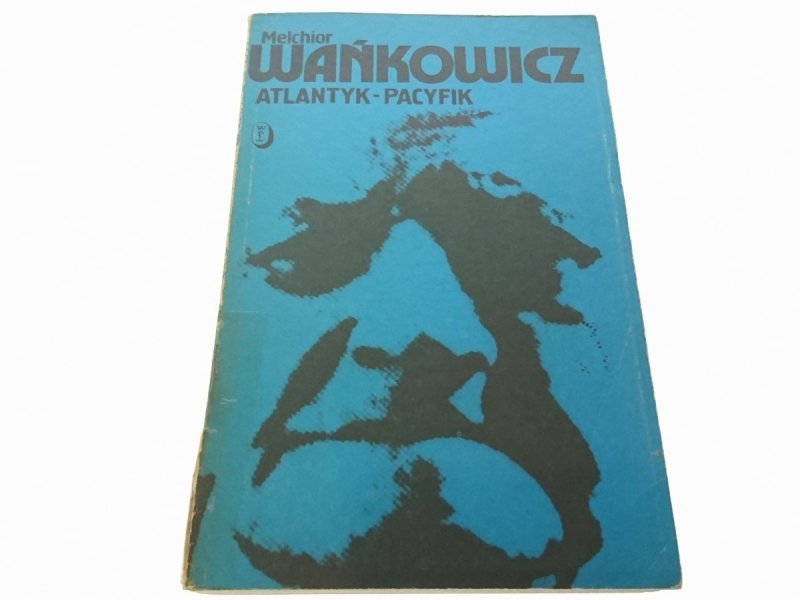 ATLANTYK-PACYFIK - Melchior Wańkowicz 1989