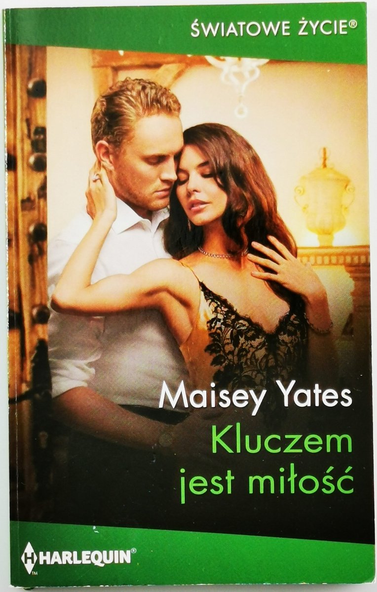 KLUCZEM JEST MIŁOŚĆ - Maisey Yates